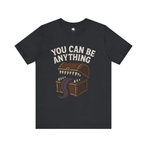 You Can Be Anything Tee