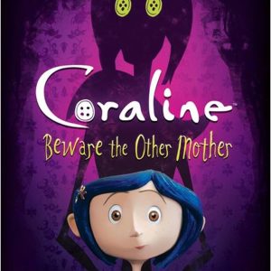 Coraline: Beware The Other Mother